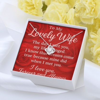 To My Lovely Wife-I know that Dreams come True-Love Knot Necklace