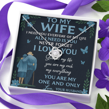 To My Wife- All I Need Is - Beautiful Love Knot Necklace
