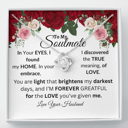 To My Soulmate-You Are The Light That Brightens-Love Knot Necklace