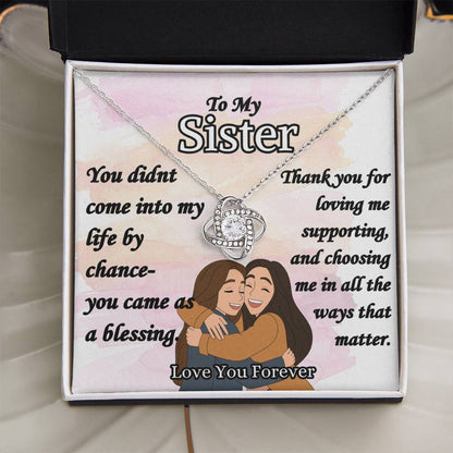 To My Sister- "Thank you for loving me" - Love Knot Necklace