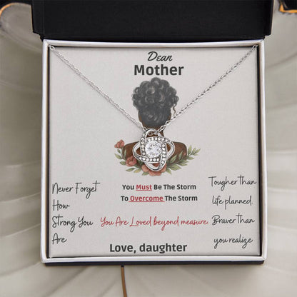 To My Mother "Dear Mother, You Are Loved Beyond " -Love Knot Necklace