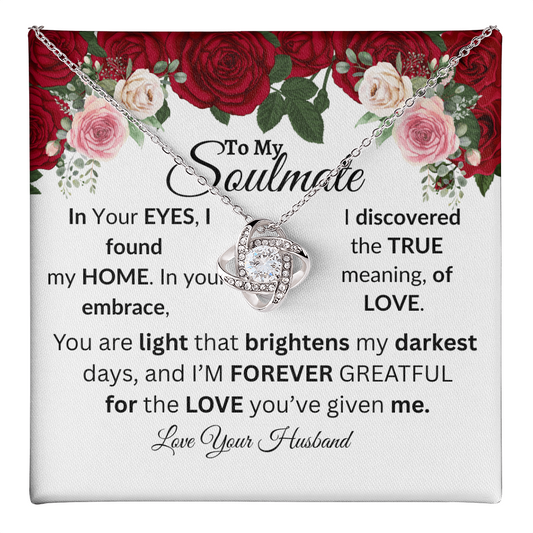 To My Soulmate-You Are The Light That Brightens-Love Knot Necklace