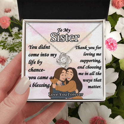 To My Sister- "Thank you for loving me" - Love Knot Necklace