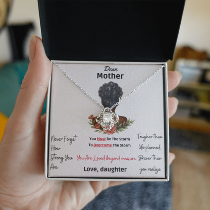 Dear Mother- "Never Forget How Strong You Are"- Love Knot Necklace