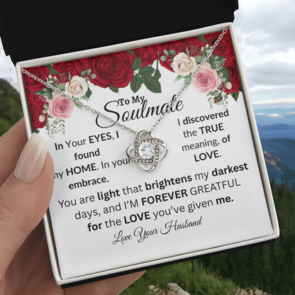 To My Soulmate-You Are The Light That Brightens-Love Knot Necklace