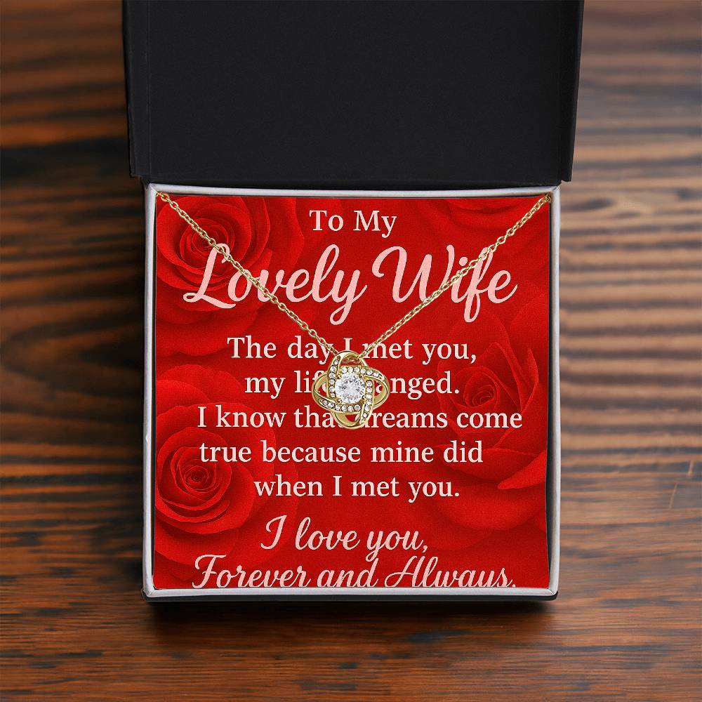 To My Lovely Wife-I know that Dreams come True-Love Knot Necklace