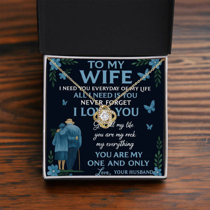 To My Wife- All I Need Is - Beautiful Love Knot Necklace
