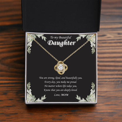 To My Beautiful Daughter - "Every Day You Make Us Proud"-Love Knot Necklace Gift