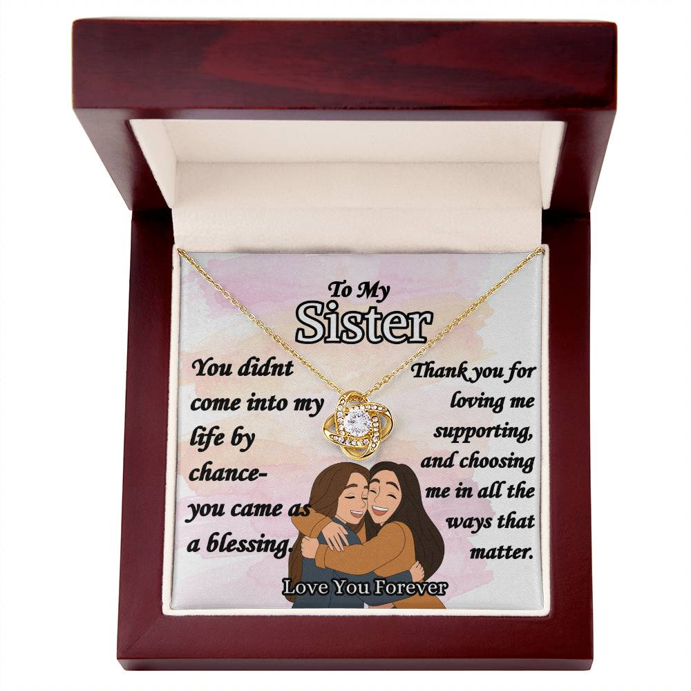 To My Sister- "Thank you for loving me" - Love Knot Necklace