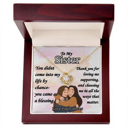 To My Sister- "Thank you for loving me" - Love Knot Necklace