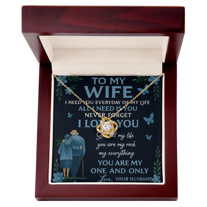 To My Wife- All I Need Is - Beautiful Love Knot Necklace