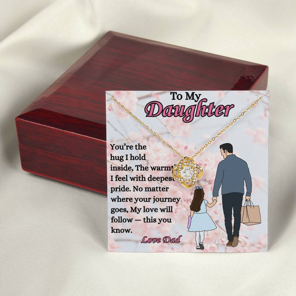 To My Daughter - "My Love Will Follow" - Love Knot Necklace