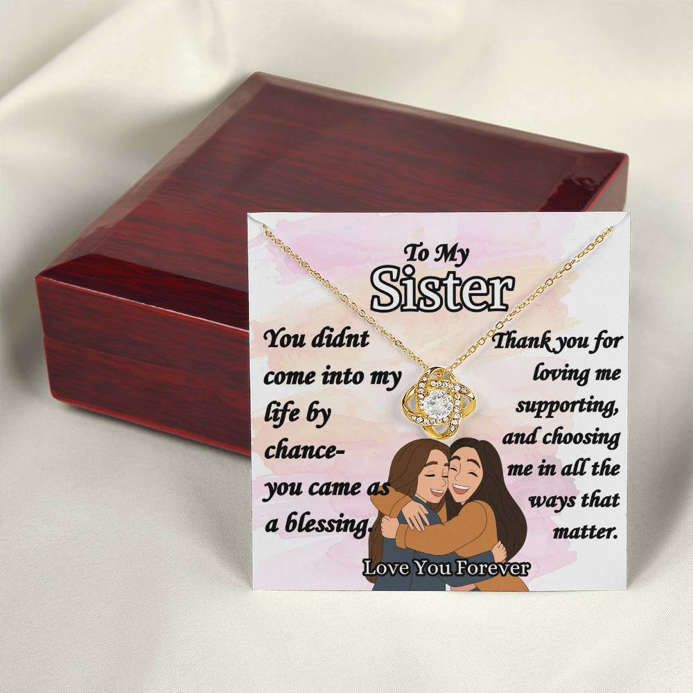 To My Sister- "Thank you for loving me" - Love Knot Necklace