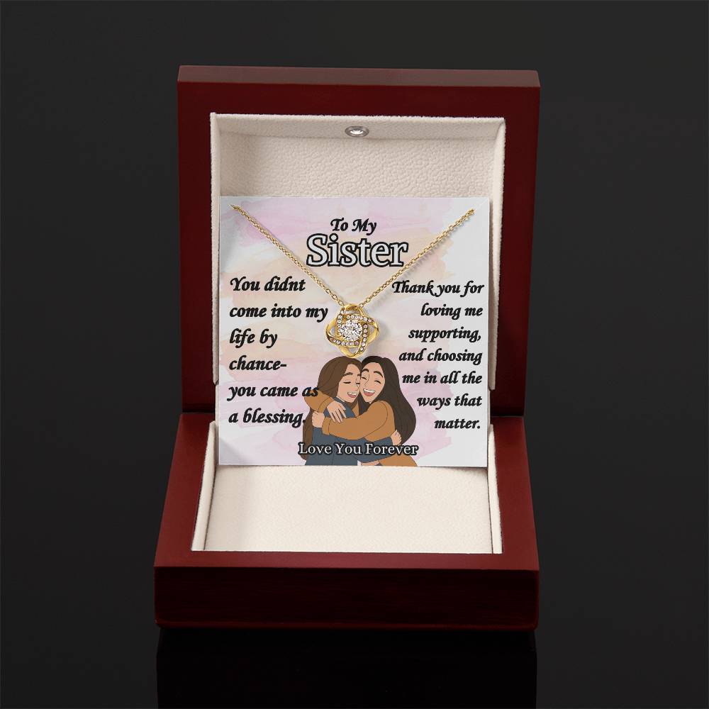 To My Sister- "Thank you for loving me" - Love Knot Necklace