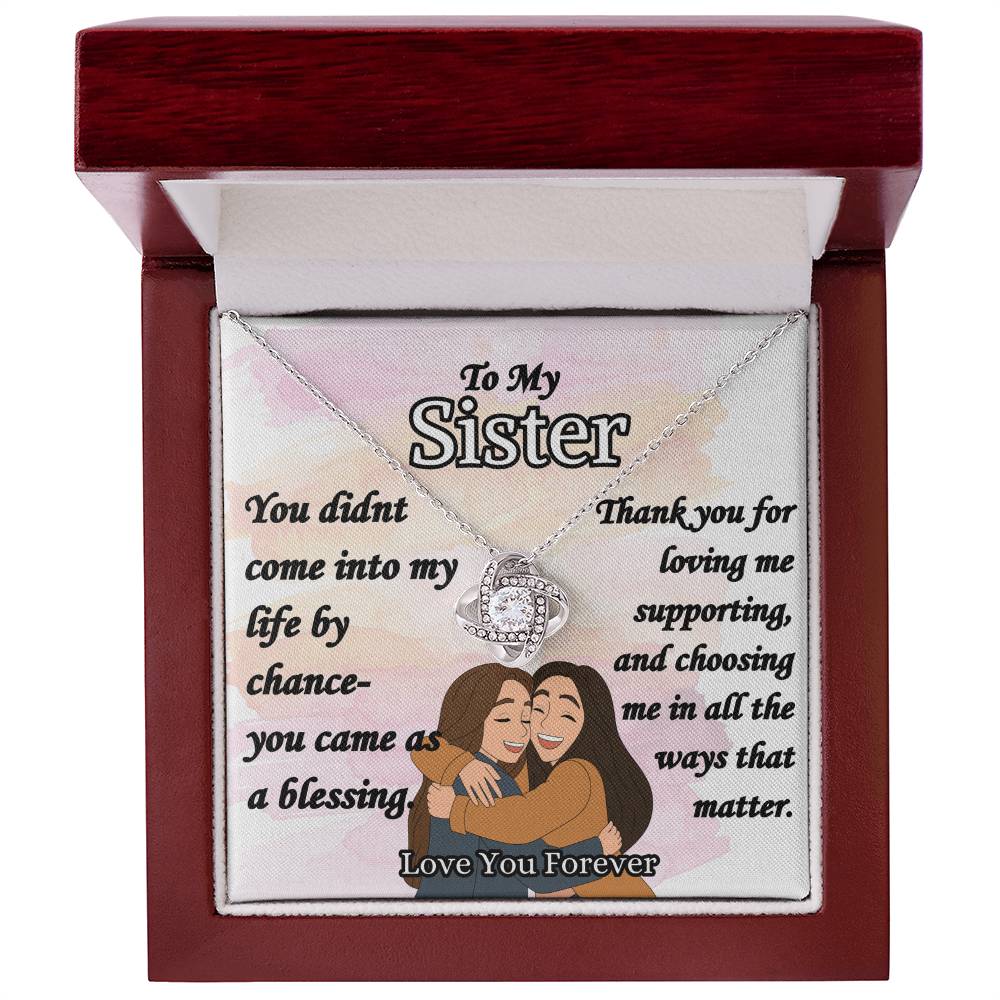 To My Sister- "Thank you for loving me" - Love Knot Necklace