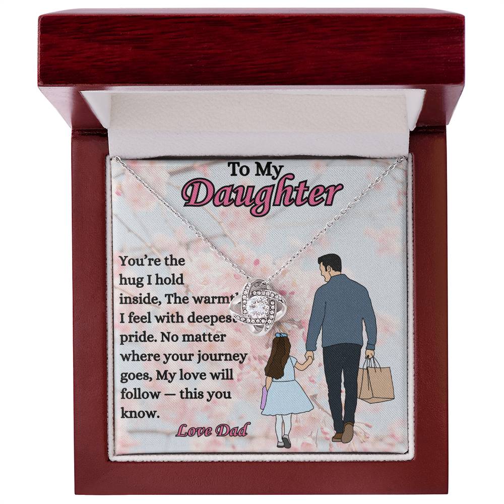 To My Daughter - "My Love Will Follow" - Love Knot Necklace