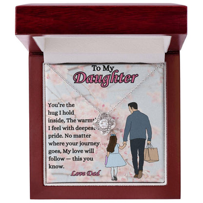 To My Daughter - "My Love Will Follow" - Love Knot Necklace