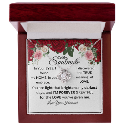 To My Soulmate-You Are The Light That Brightens-Love Knot Necklace