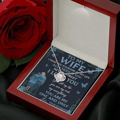 To My Wife- All I Need Is - Beautiful Love Knot Necklace