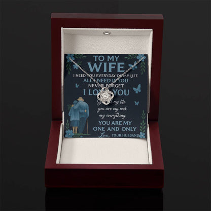 To My Wife- All I Need Is - Beautiful Love Knot Necklace