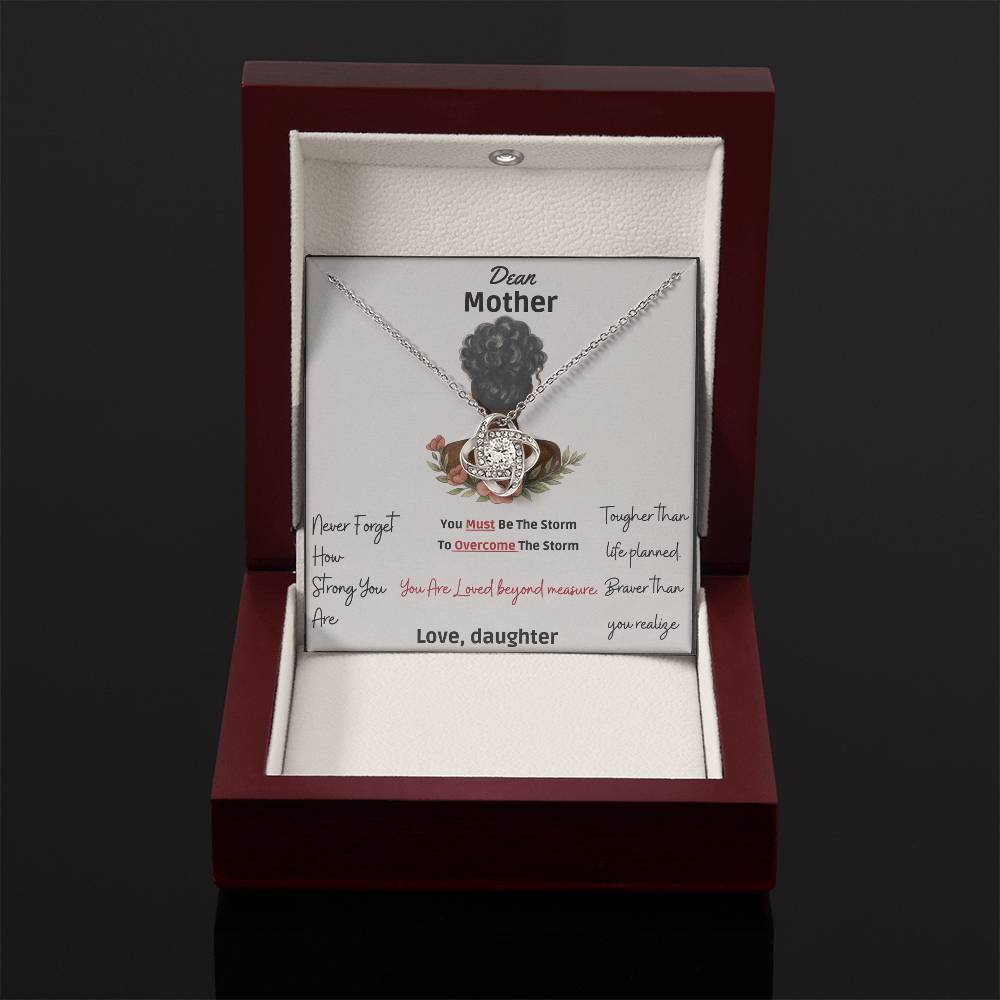 To My Mother "Dear Mother, You Are Loved Beyond " -Love Knot Necklace