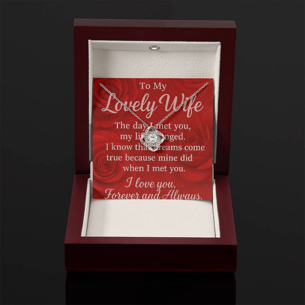 To My Lovely Wife-I know that Dreams come True-Love Knot Necklace