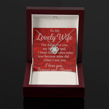 To My Lovely Wife-I know that Dreams come True-Love Knot Necklace