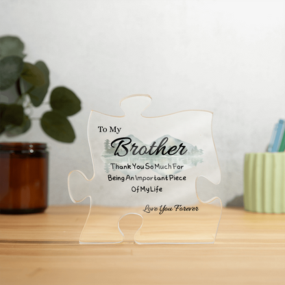 To My Brother - Thank You So Much -  Acrylic Puzzle Plaque