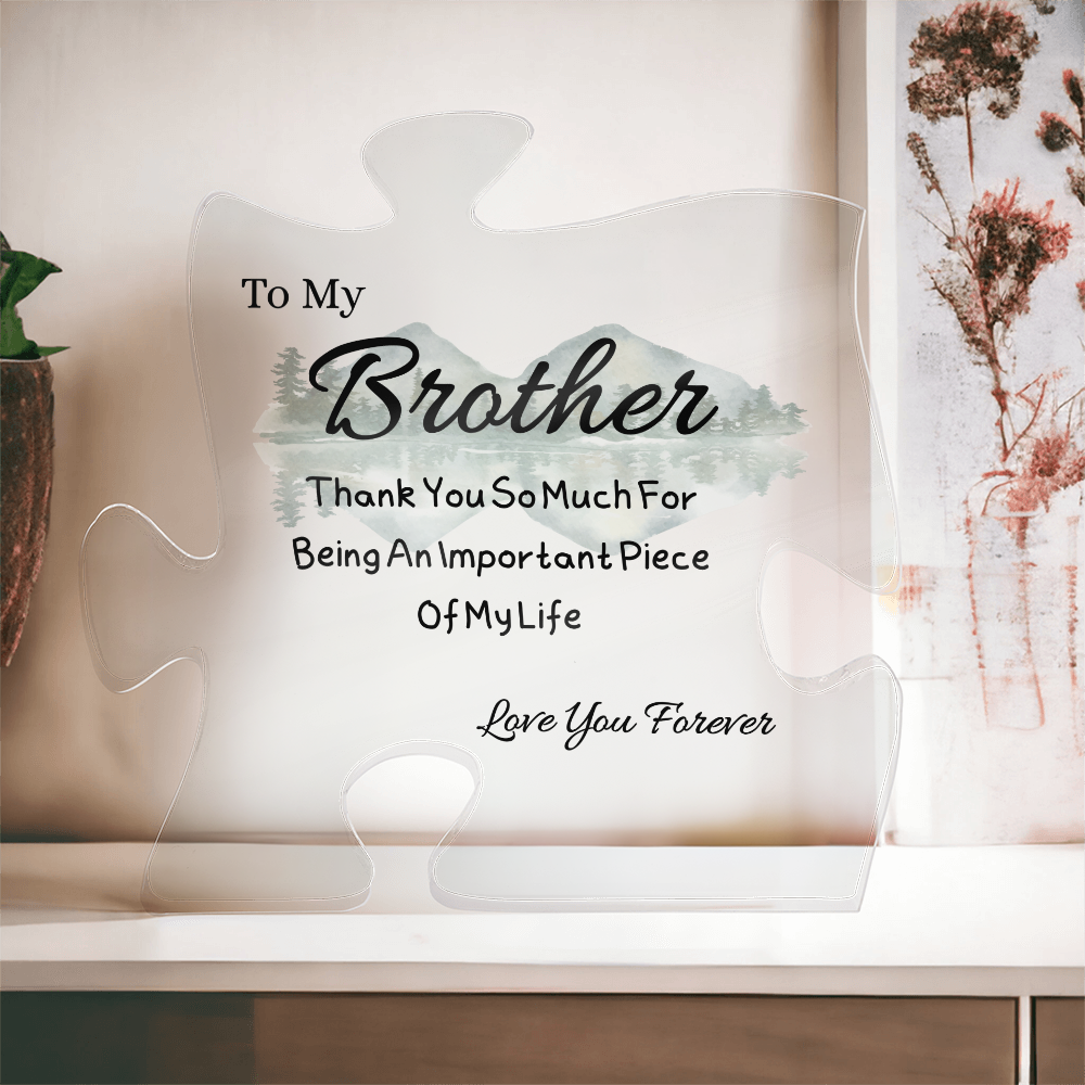 To My Brother - Thank You So Much -  Acrylic Puzzle Plaque
