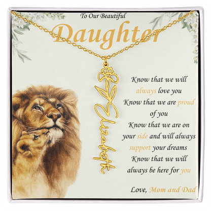 To Our Daughter - "Know That We Are On Your Side and "- Custom Birth flower Name Necklace