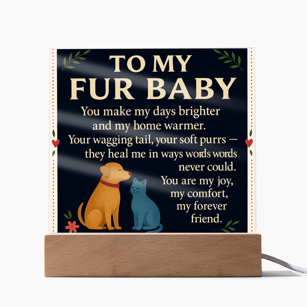 To My Fur Babys-Love You-Acrylic Plaque