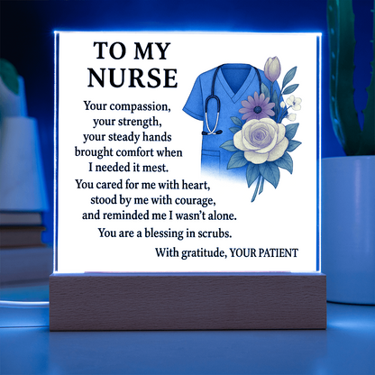 To My Nurse-Your Compassion Brought-Acrylic Plaque!❤️
