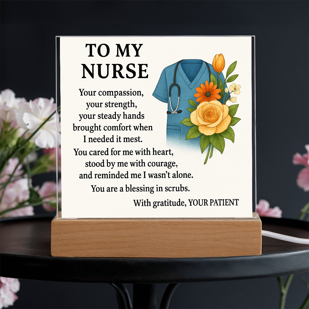 To My Nurse-Your Compassion Brought-Acrylic Plaque!❤️