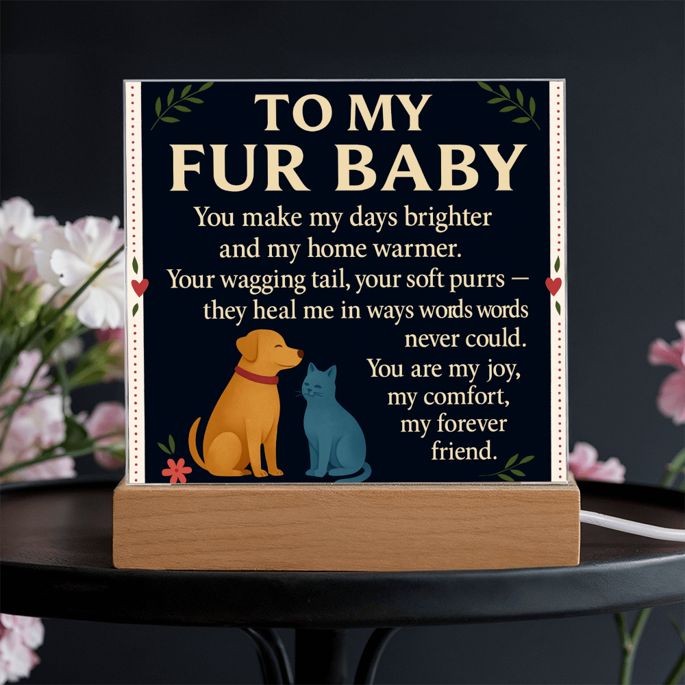 To My Fur Babys-Love You-Acrylic Plaque
