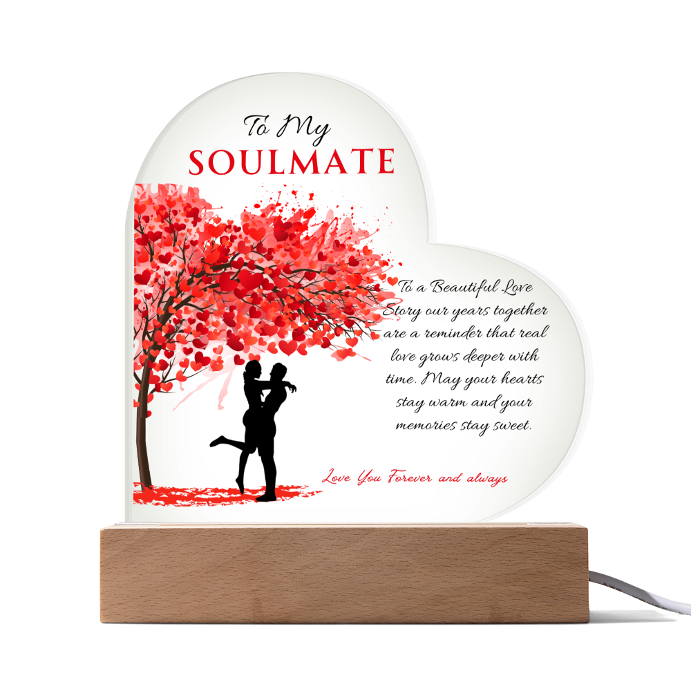To My Soul Mate - " To A Beautiful Love Story" - Acrylic Heart Plaque