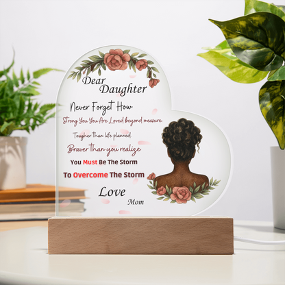 Dear Daughter- "Braver Than You Realize" - Acrylic Heart Plaque