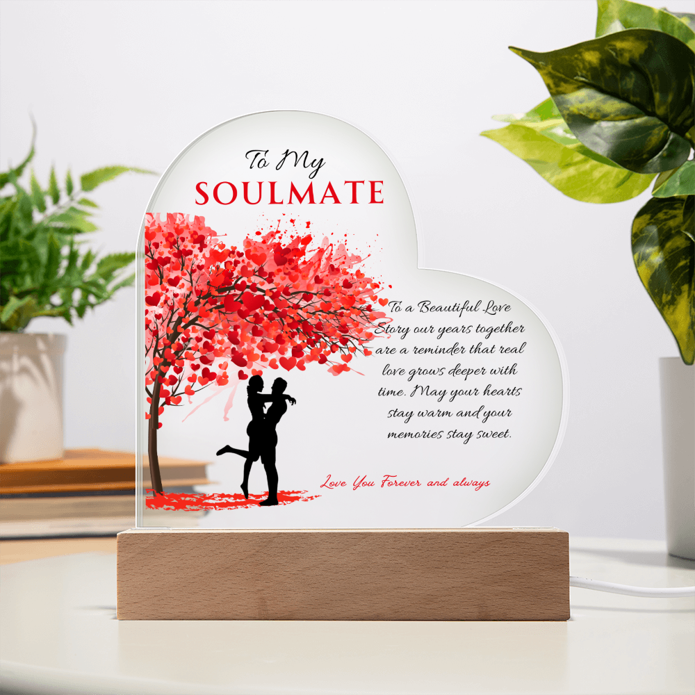 To My Soul Mate - " To A Beautiful Love Story" - Acrylic Heart Plaque