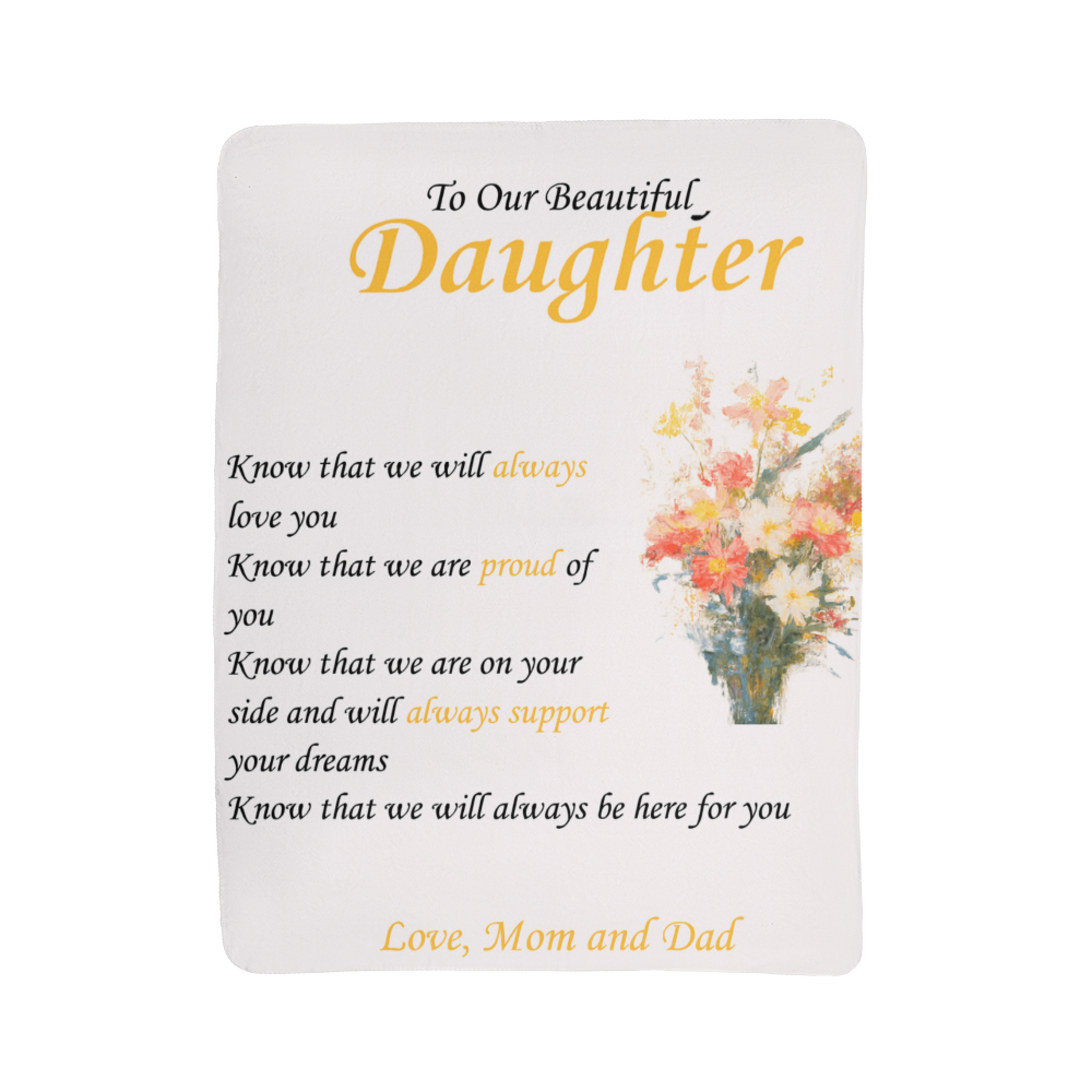To Our Beautiful Daughter - "Know That We Will Always Love You" Sherpa Fleece Blanket