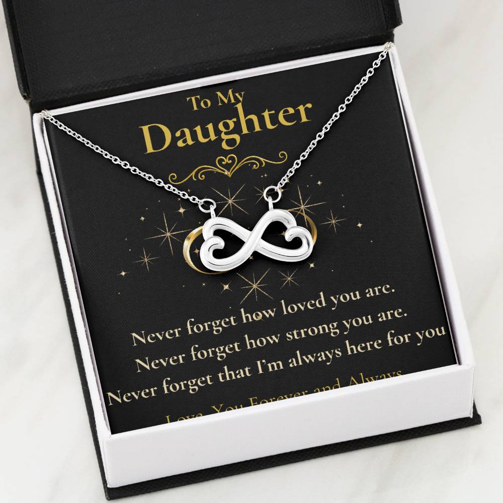 To My Daughter- "Never Forget How"- Endless Love Necklace