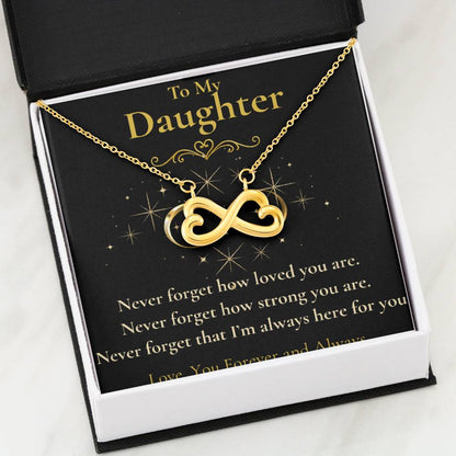 To My Daughter- "Never Forget How"- Endless Love Necklace