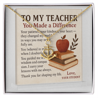 To My Teacher-You Made A Difference -Anchor Charm