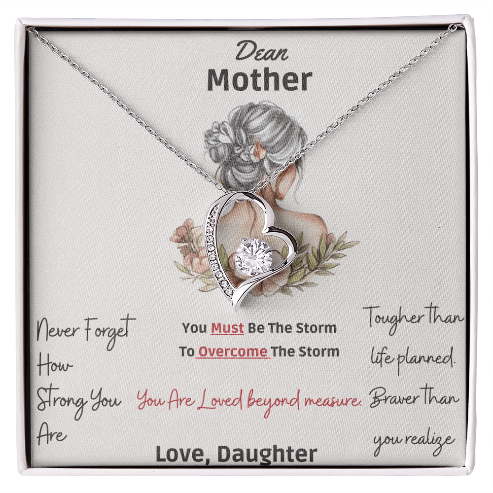 To My Mother - "Dear Mother Never Forget How Strong You Are”- Forever Love Necklace