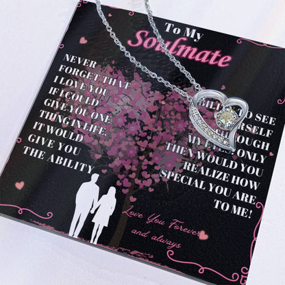 To My Soulmate - " Never Forget That"  - Forever Love Necklace