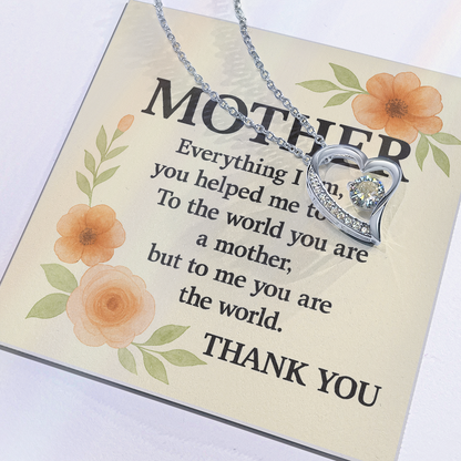To My Mother-Everything I Am You-Forever Love Necklace