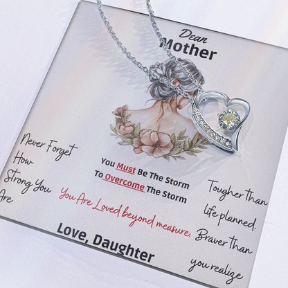 To My Mother - "Dear Mother Never Forget How Strong You Are”- Forever Love Necklace