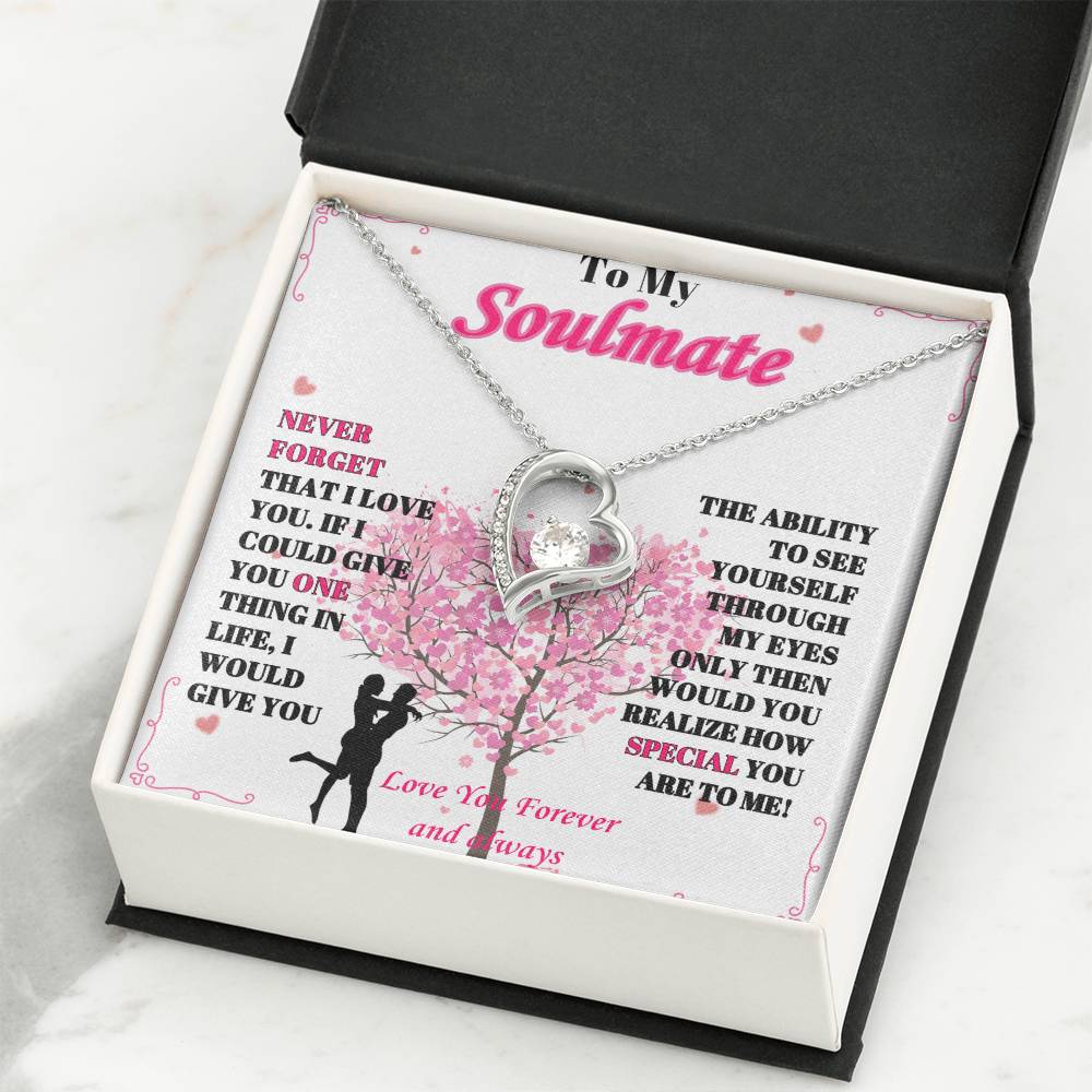 To My Soulmate - "Never Forget, I Love You" - Forever Love Necklace