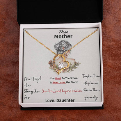To My Mother - "Dear Mother Never Forget How Strong You Are”- Forever Love Necklace