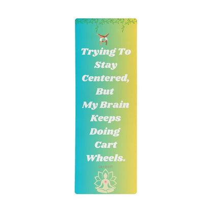ZenSpirit- "Brain Keeps Doin Cartwheels"   – Non‑Slip Funny Yoga Fitness Mat