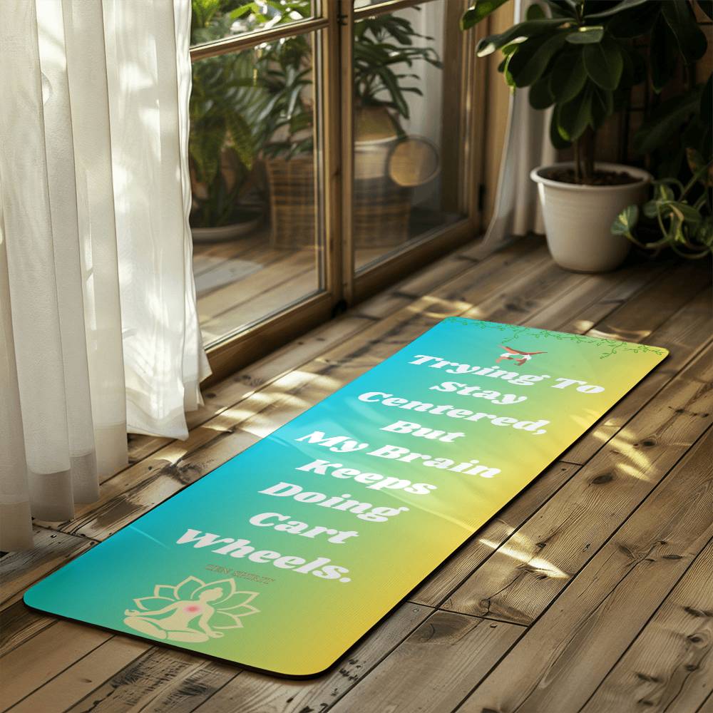 ZenSpirit- "Brain Keeps Doin Cartwheels"   – Non‑Slip Funny Yoga Fitness Mat