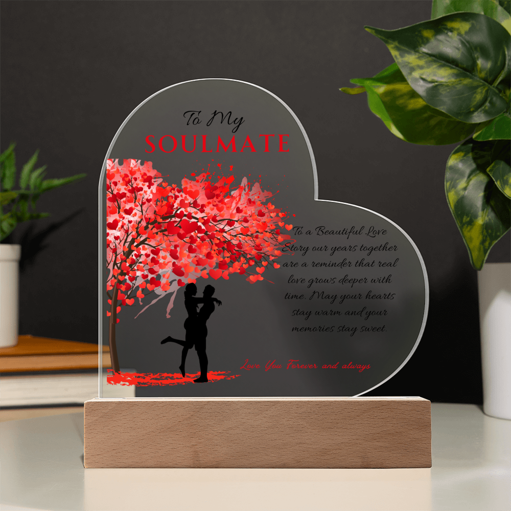 To My Soul Mate - " To A Beautiful Love Story" - Acrylic Heart Plaque